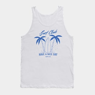 Surf Club Have a nice day Tank Top